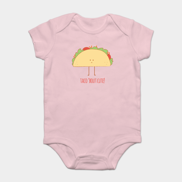 Taco Bout Cute Baby Onesie Onesie Onesie TeePublic